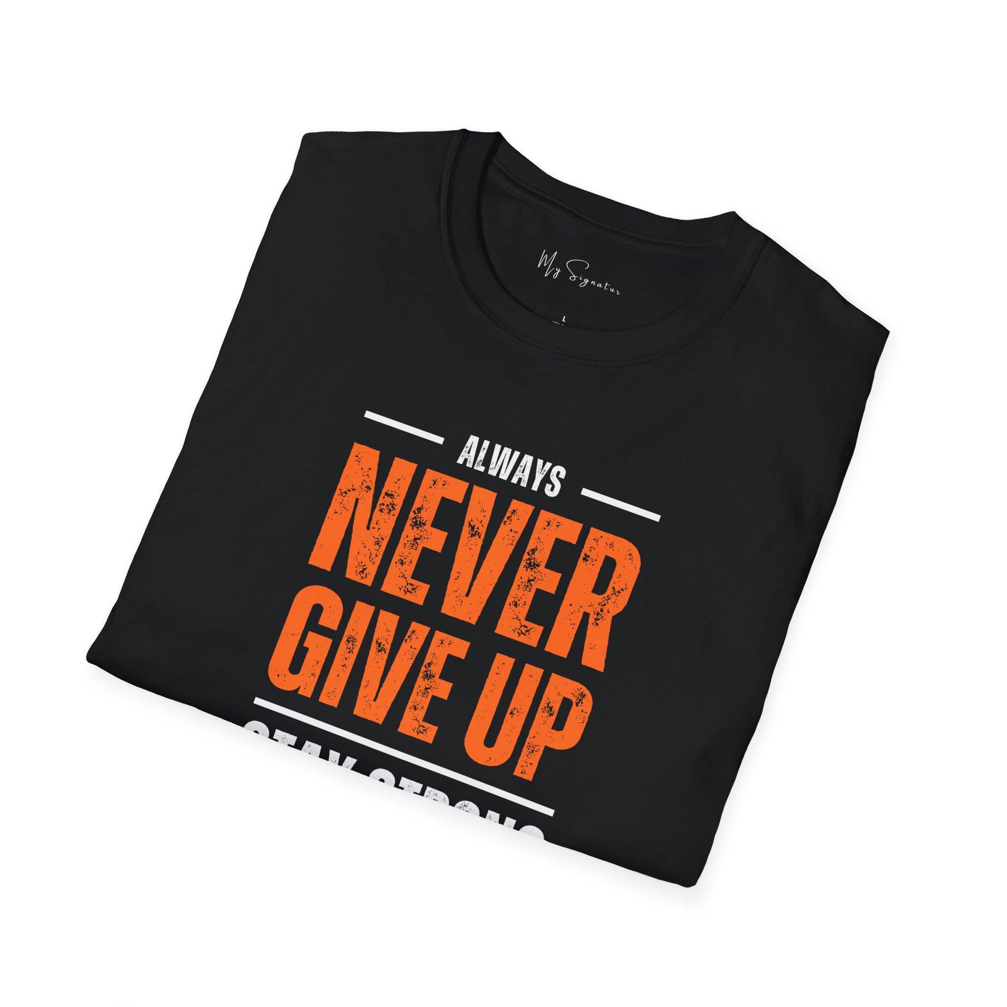 Motivational Unisex T-Shirt - 'Never Give Up, Stay Strong' - Fitness Gift, Workout Tee, Inspirational Apparel, Positive Vibes, Casual Wear - Image 4